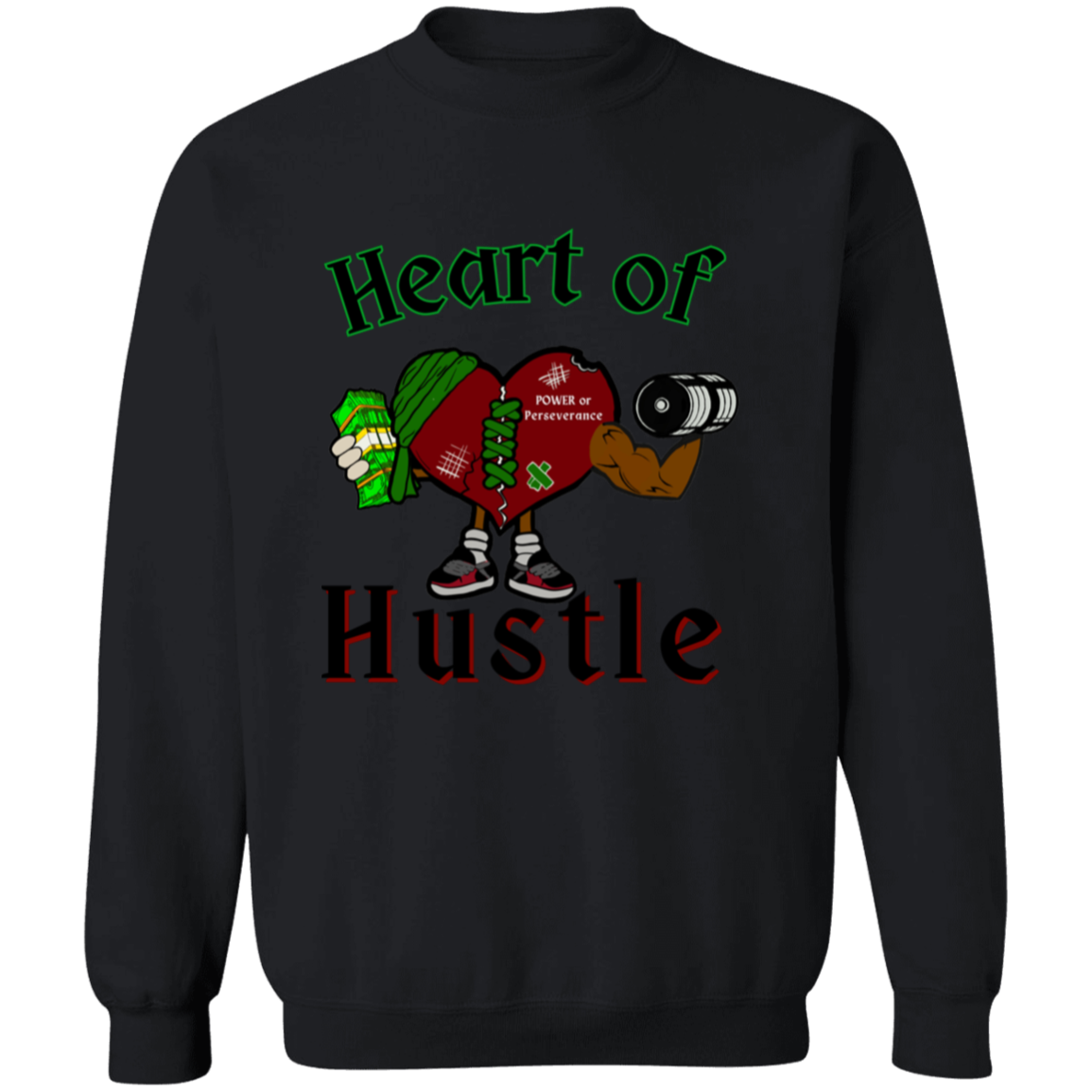 Heart of Hustle: Power of Perseverance Sweatshirt